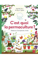 C'est quoi la permaculture ? - observe - comprends - imite