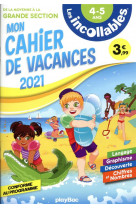 Cahier de vacances 2021 - les incollables - ms a gs - 4-5 ans