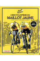 L'encyclopedie du maillot jaune - nouvelle edition