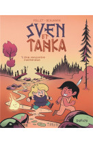Sven et tanka - tome 1 - une rencontre inattendue
