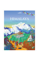 Himalaya - les montagnes qui touchent le ciel