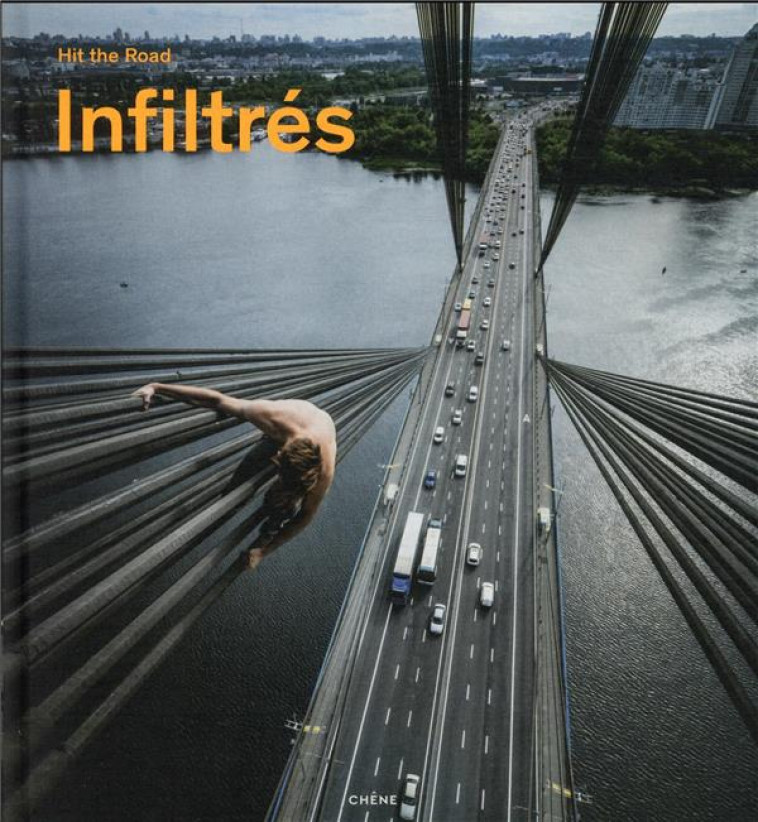 INFILTRES - HIT THE ROAD - LE CHENE