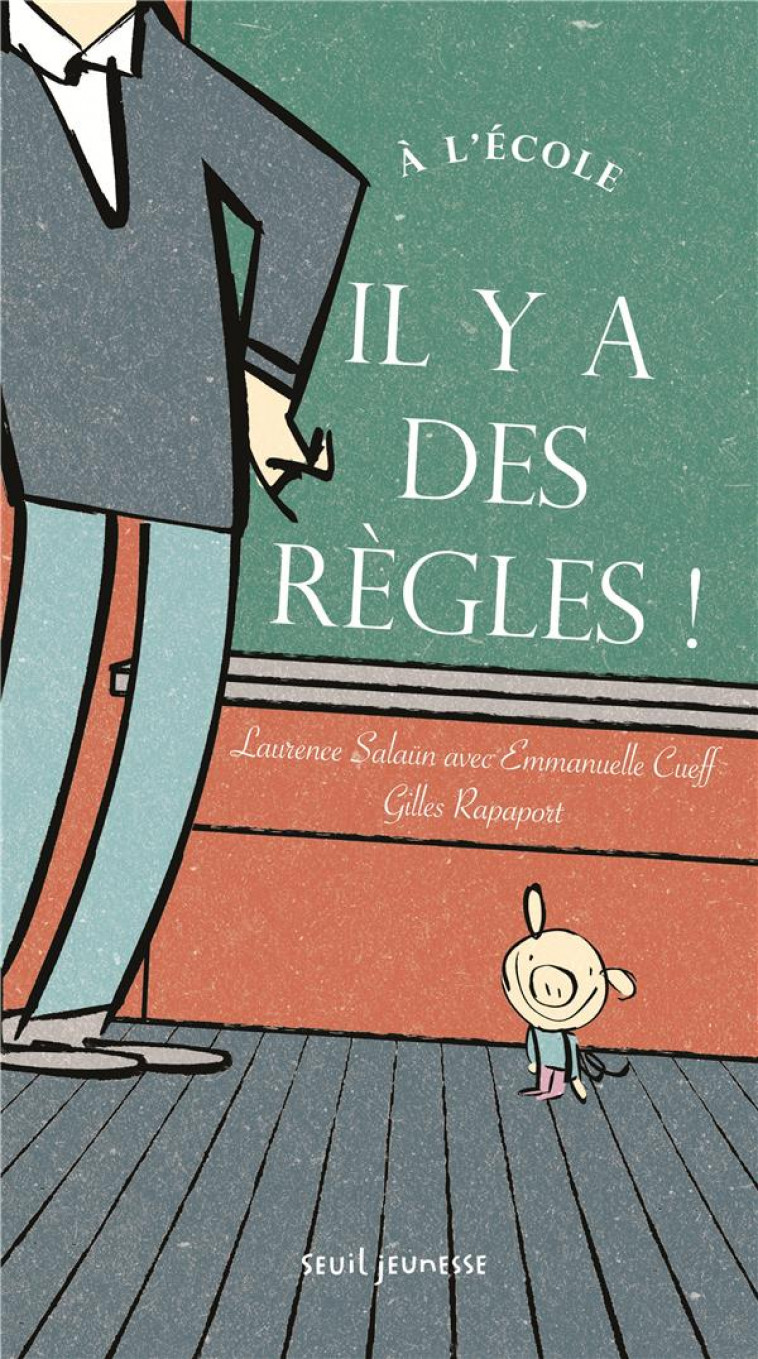 A L'ECOLE, IL Y A DES REGLES ! - SALAUN/RAPAPORT - Seuil Jeunesse